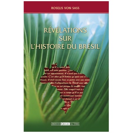 Révélations sur l'histoire du Brésil Révélations sur l'histoire du Brésil